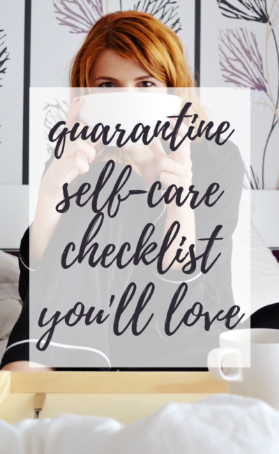 Quarantine Self-Care Checklist