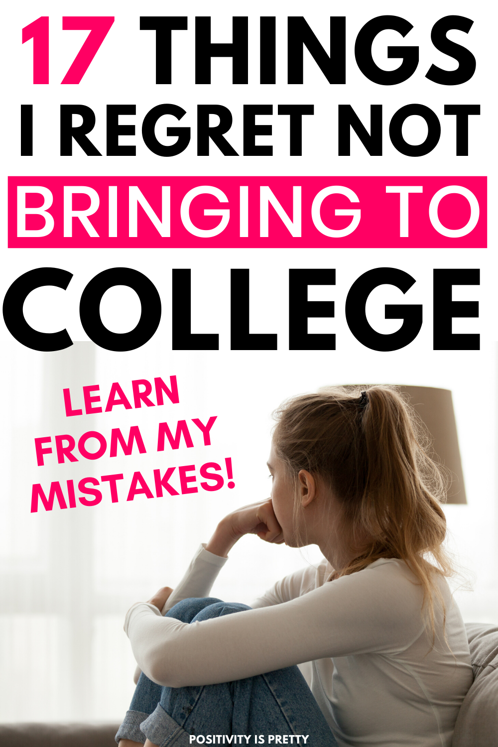 17 Things I Regret Not Bringing With Me To College - Positivity Is Pretty