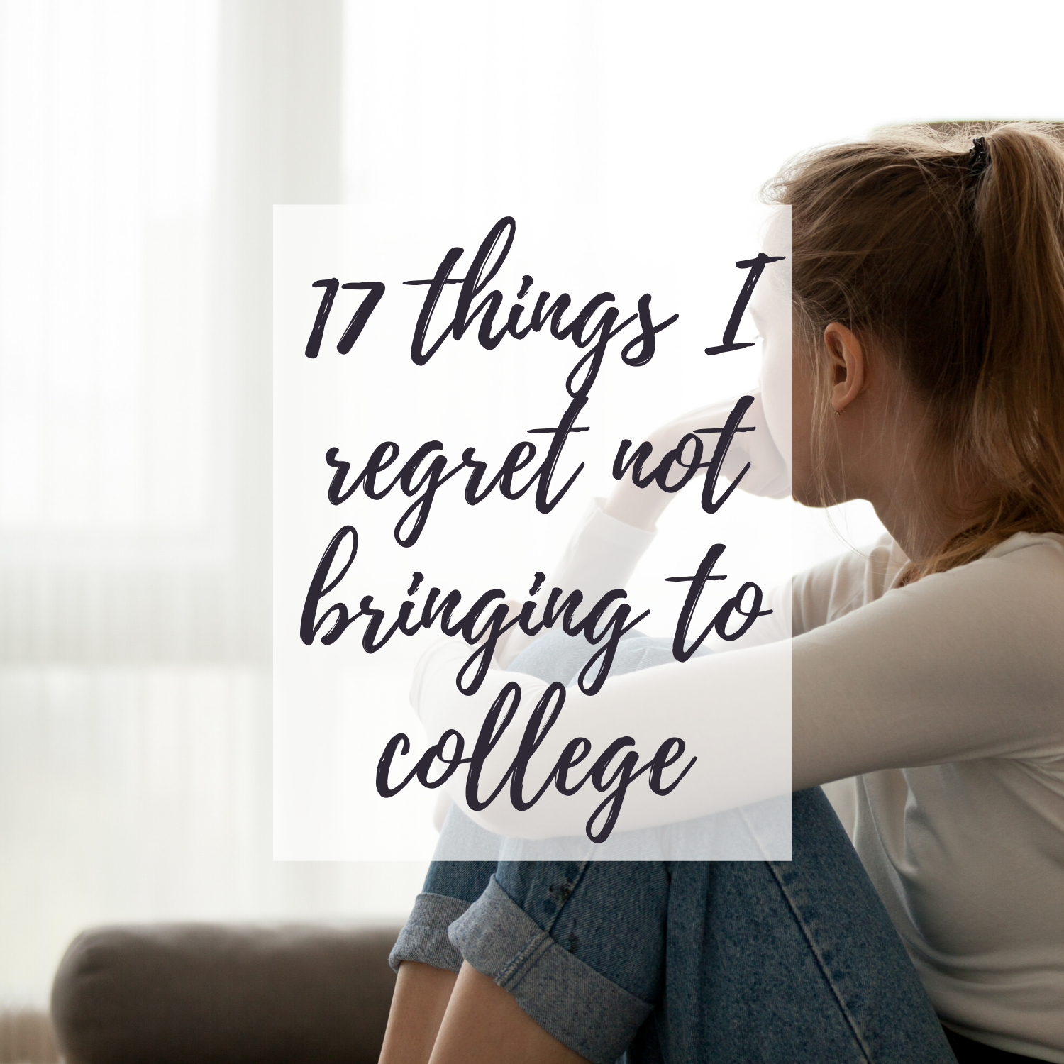 17 Things I Regret Not Bringing With Me To College Positivity is Pretty