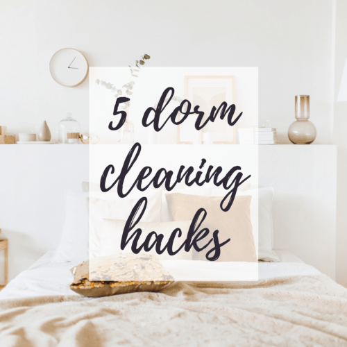 dorm room cleaning hacks 2021
