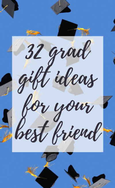 32 Thoughtful High School Graduation Gift Ideas Your Best Friend Will Love!