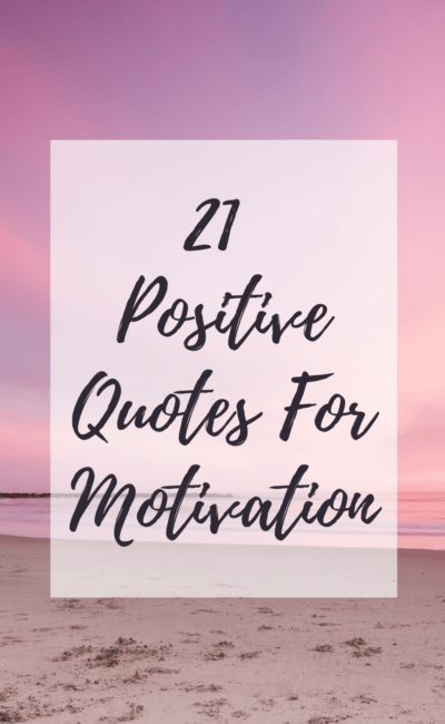 21 Positive Quotes For Motivation