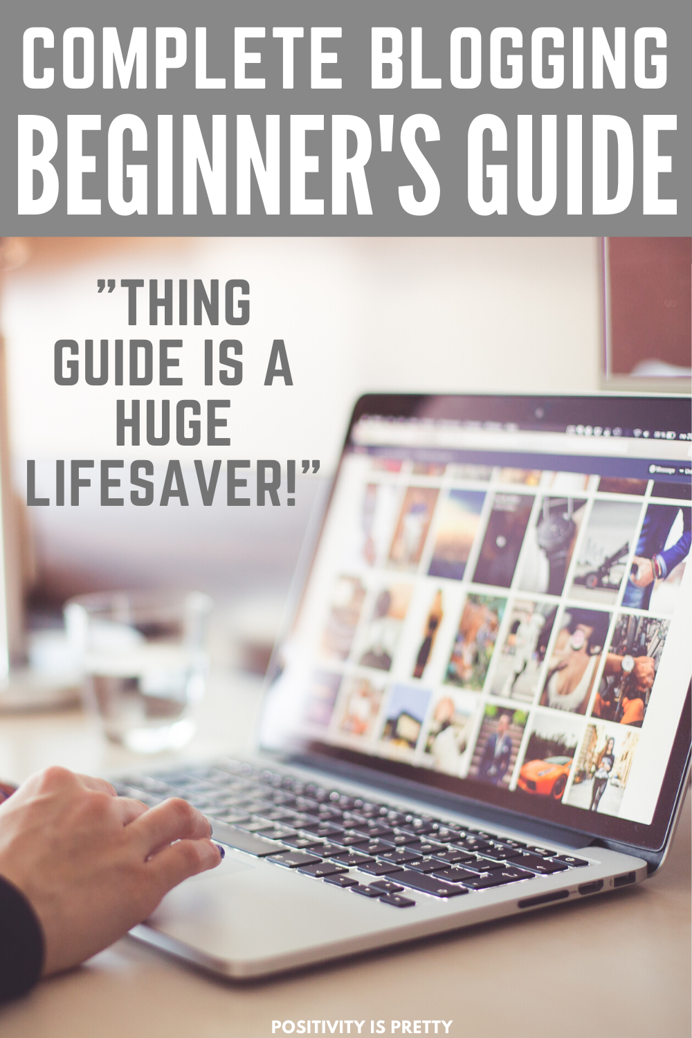 How To Start A Blog: Guide For Beginners - Positivity Is Pretty