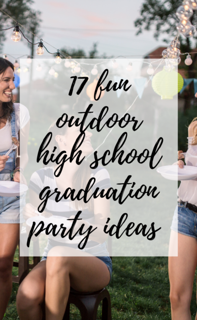 17 Fun Outdoor High School Graduation Party Ideas For Girls 2021