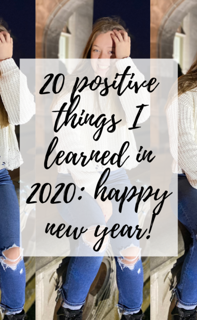 20 Positive Things I Learned In 2020: Happy New Year!
