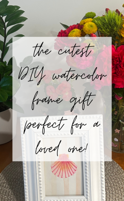 The Cutest DIY Watercolor Frame Gift Perfect for a Loved One!